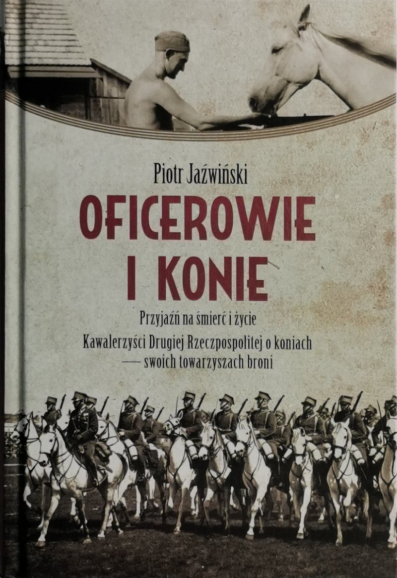 OFICEROWIE I KONIE - Piotr Jaźwiński