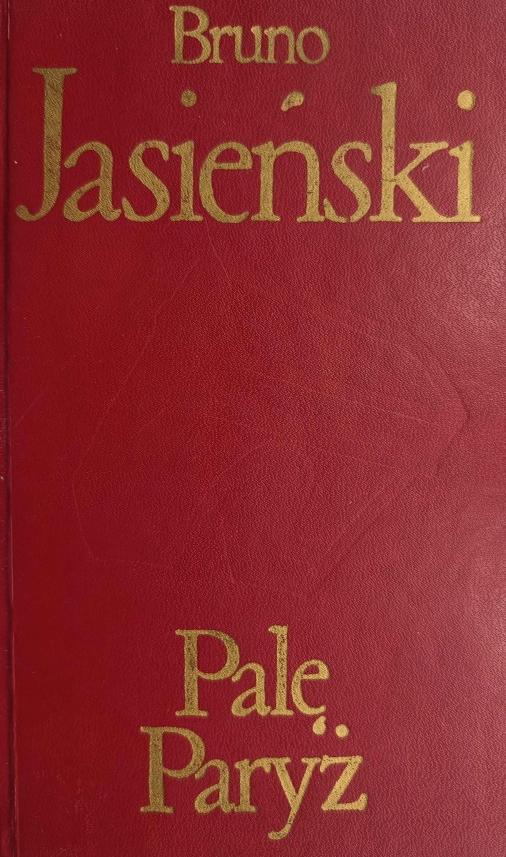 PALĘ PARYŻ - Bruno Jasieński