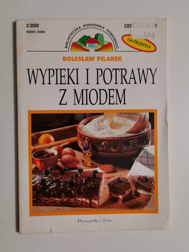 WYPIEKI I POTRAWY Z MIODEM - Bolesław Pilarek