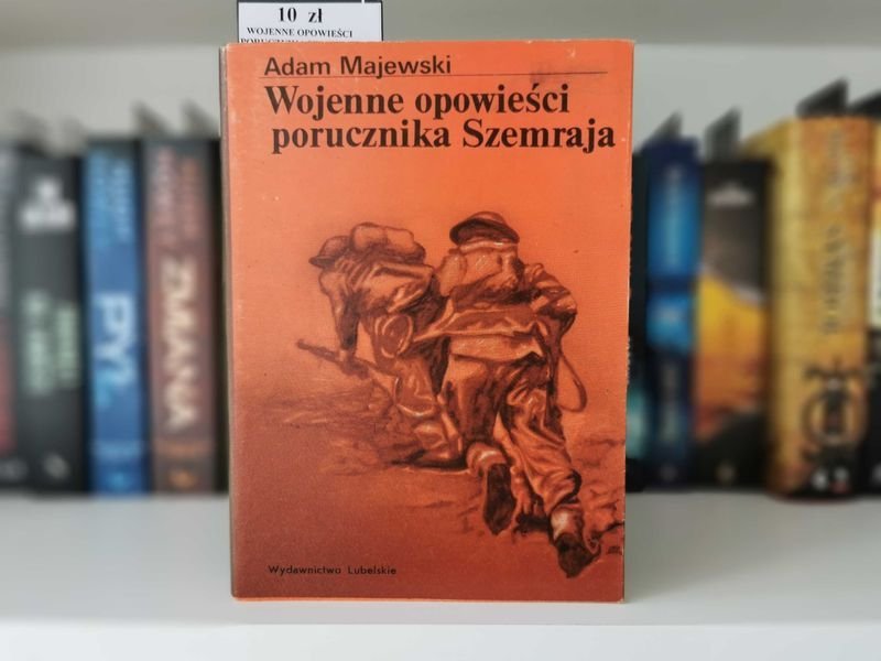 Wojenne opowieści porucznika Szemraja - Adam Majewski