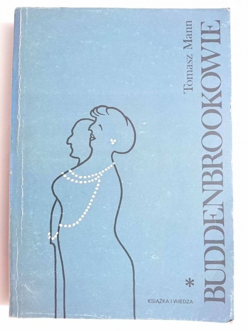 BUDDENBROOKOWIE TOM I - Tomasz Mann 1988