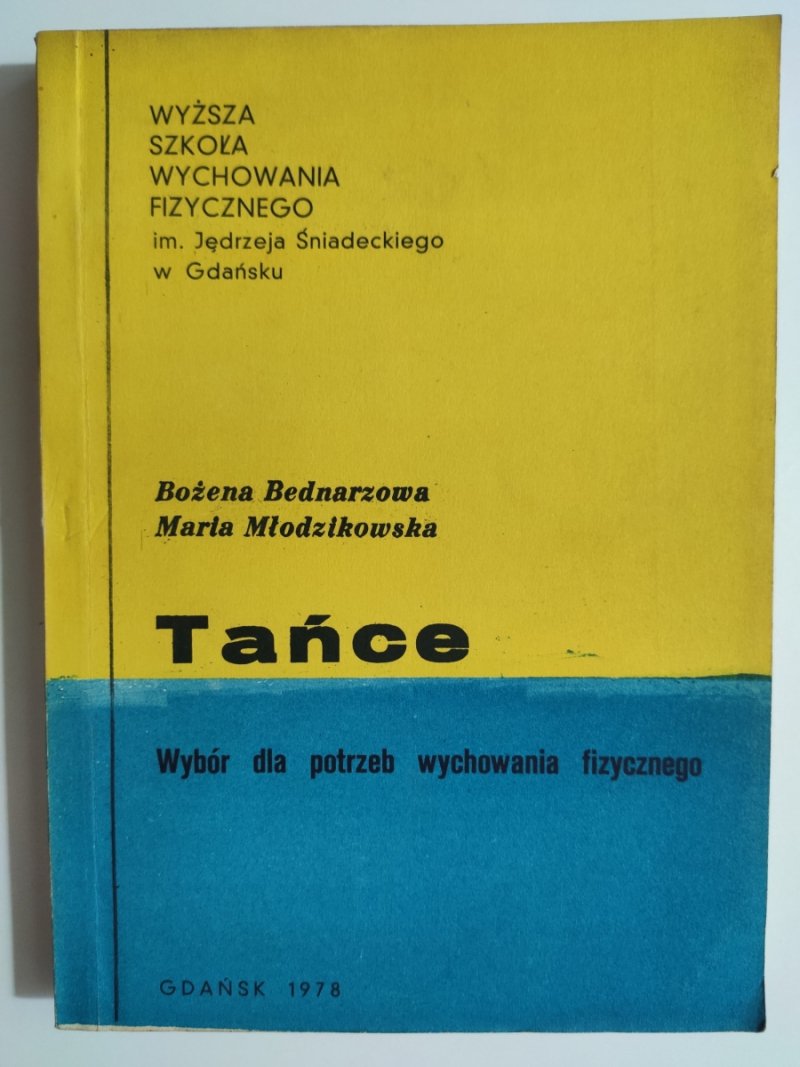 TAŃCE WYBÓR DLA POTRZEB WYCHOWANIA FIZYCZNEGO - Bożena Bednarzowa