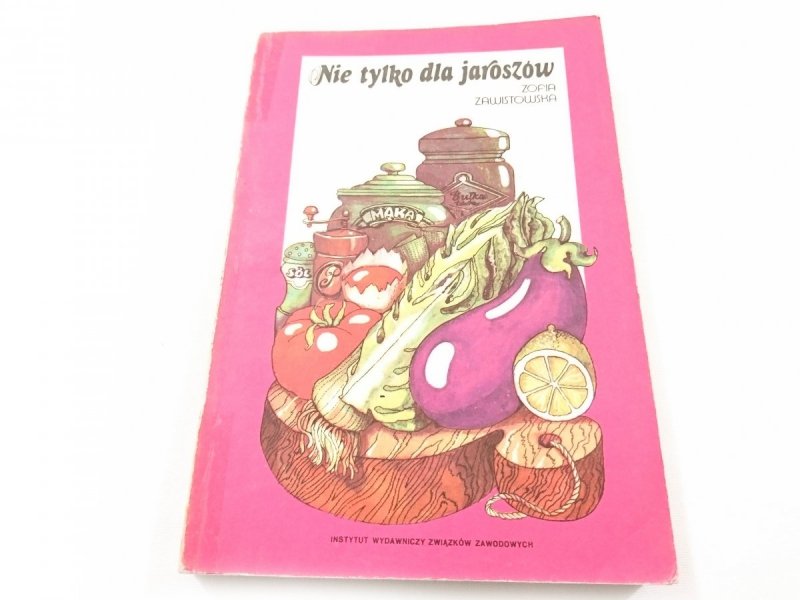 NIE TYLKO DLA JAROSZÓW - Zofia Zawistowska 1987