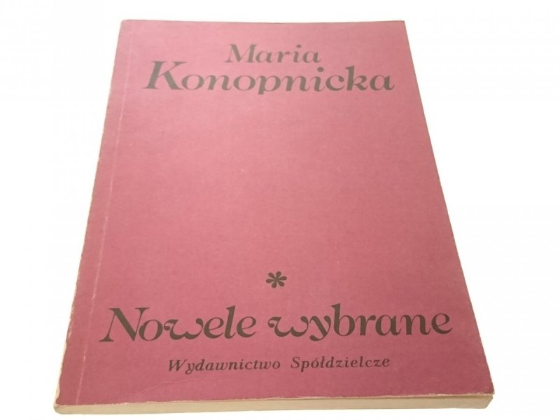 NOWELE WYBRANE - Maria Konopnicka (1985)