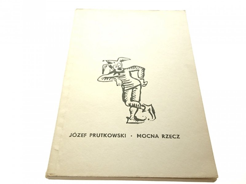 MOCNA RZECZ - Józef Prutkowski 1965