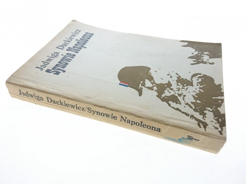 SYNOWIE NAPOLEONA część I - Jadwiga Dackiewicz 1982