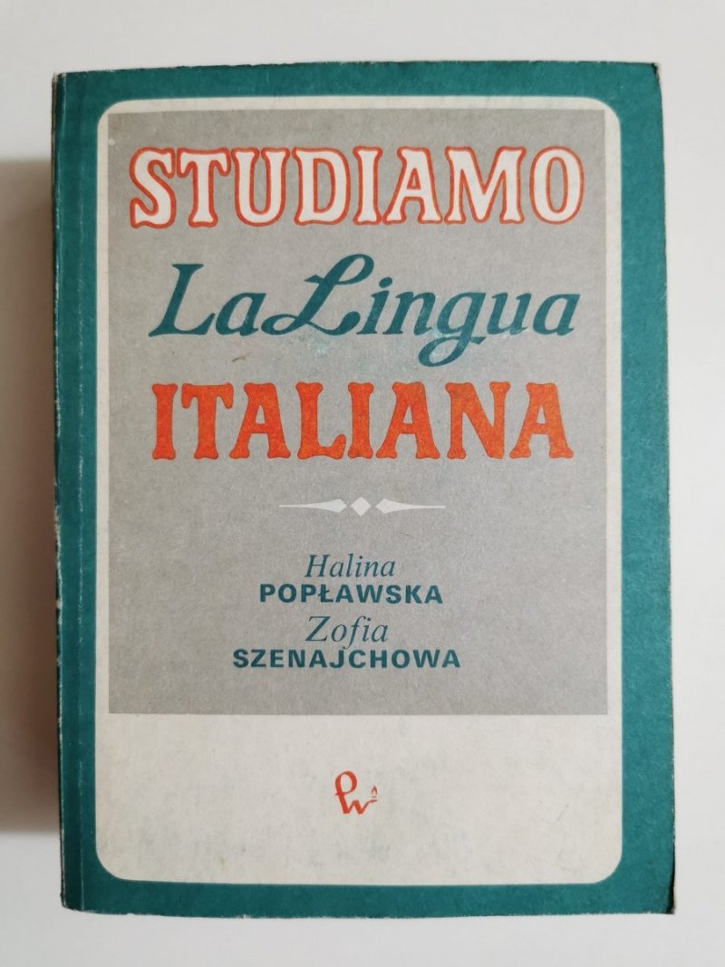 STUDIAMO LA LINGUA ITALIANA. PODRĘCZNIK - Halina Popławska 1985