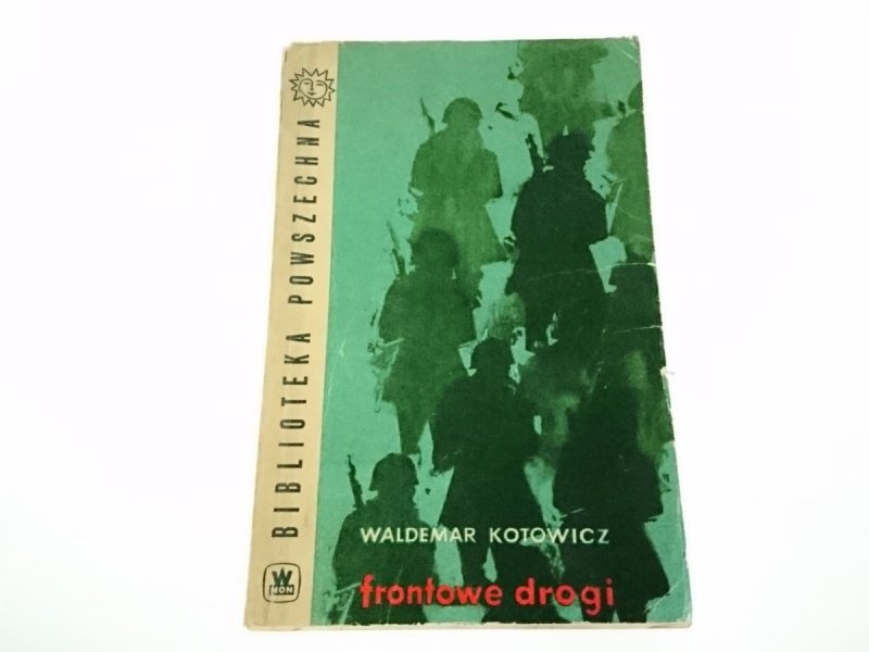 FRONTOWE DROGI - Waldemar Kotowicz 1964