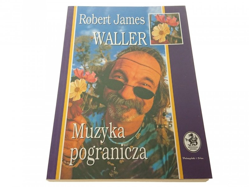 MUZYKA POGRANICZA - Robert James Waller 1999