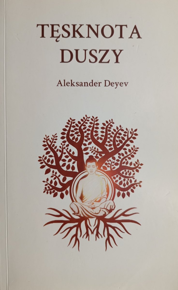 TĘSKNOTA DUSZY. ALEKSANDER DEYEV