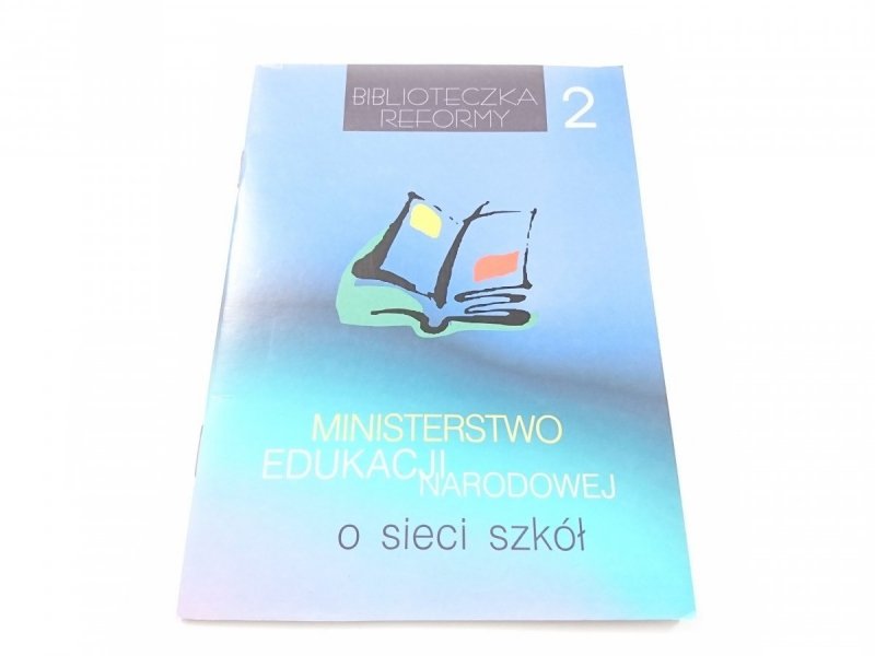 MINISTERSTWO EDUKACJI NARODOWEJ O SIECI SZKÓŁ 1998
