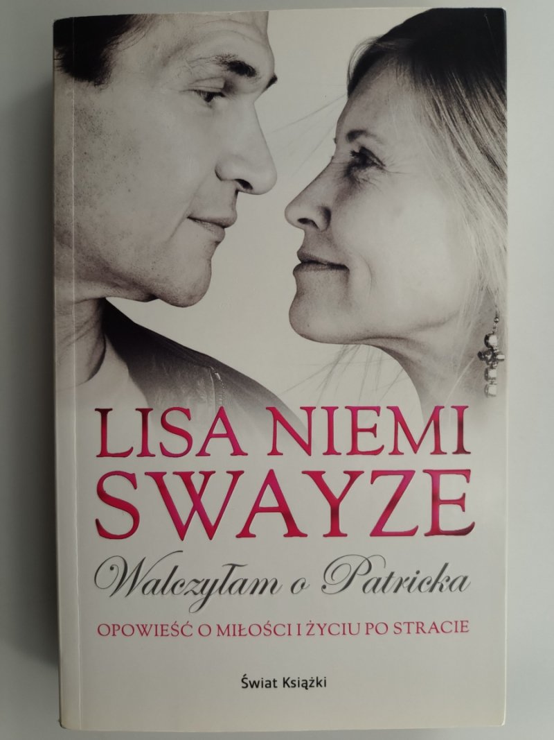 WALCZYŁAM O PATRICKA - Lisa Niemi Swayze