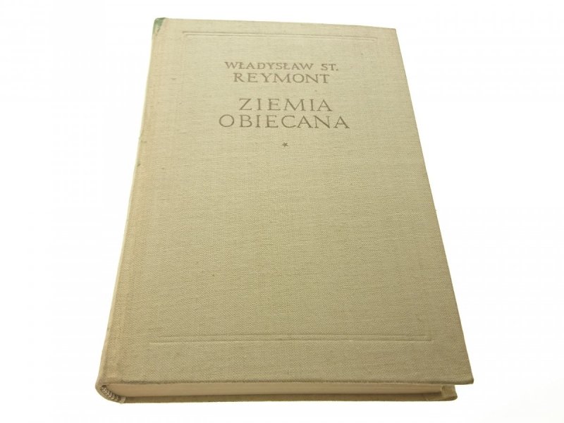 ZIEMIA OBIECANA TOM I Władysław Stanisław Reymont