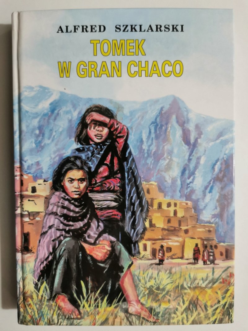 TOMEK W GRAN CHACO - 1996. Alfred Szklarski