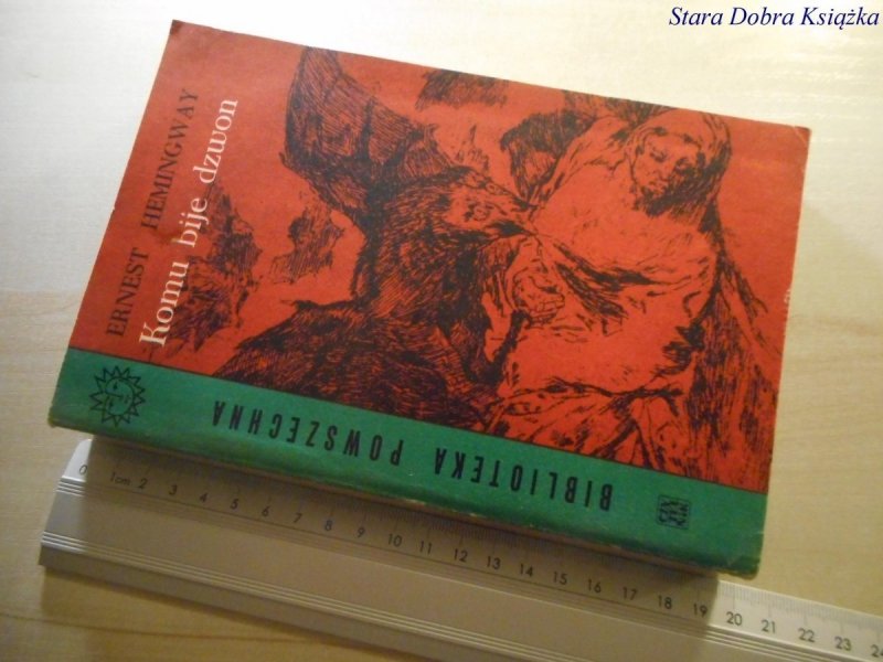 KOMU BIJE DZWON - Ernest Hemingway 1965