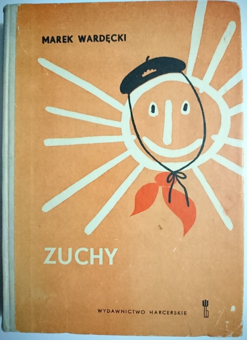 ZUCHY. PODRĘCZNIK INSTRUKTORA HARCERSKIEGO PRACUJĄCEGO Z ZUCHAMI