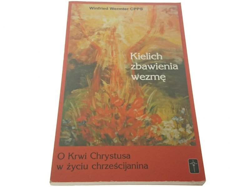 KIELICH ZBAWIENIA WEZMĘ - Winfried Wermter 1999