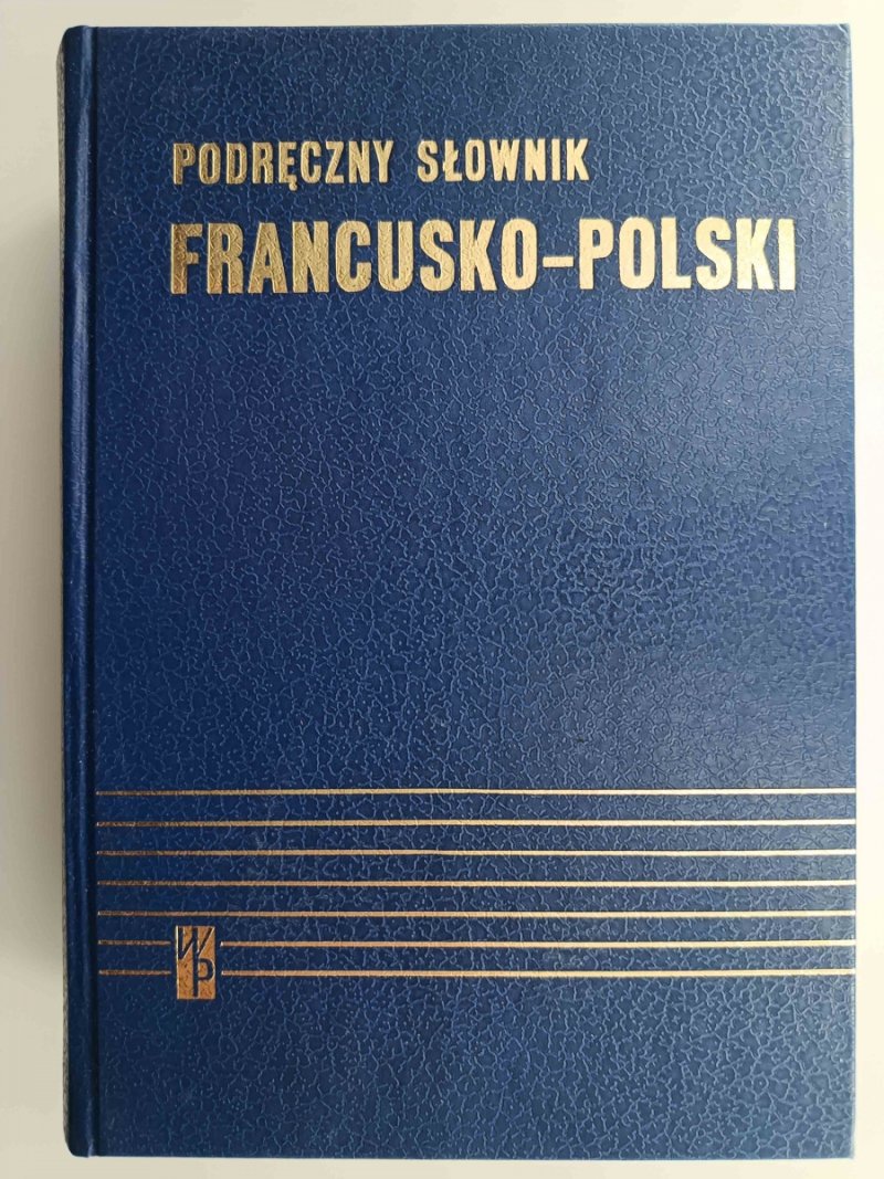 PODRĘCZNY SŁOWNIK FRANCUSKO-POLSKI - Kazimierz Kupisz
