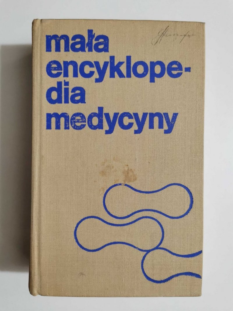 MAŁA ENCYKLOPEDIA MEDYCYNY TOM I A-O 1982