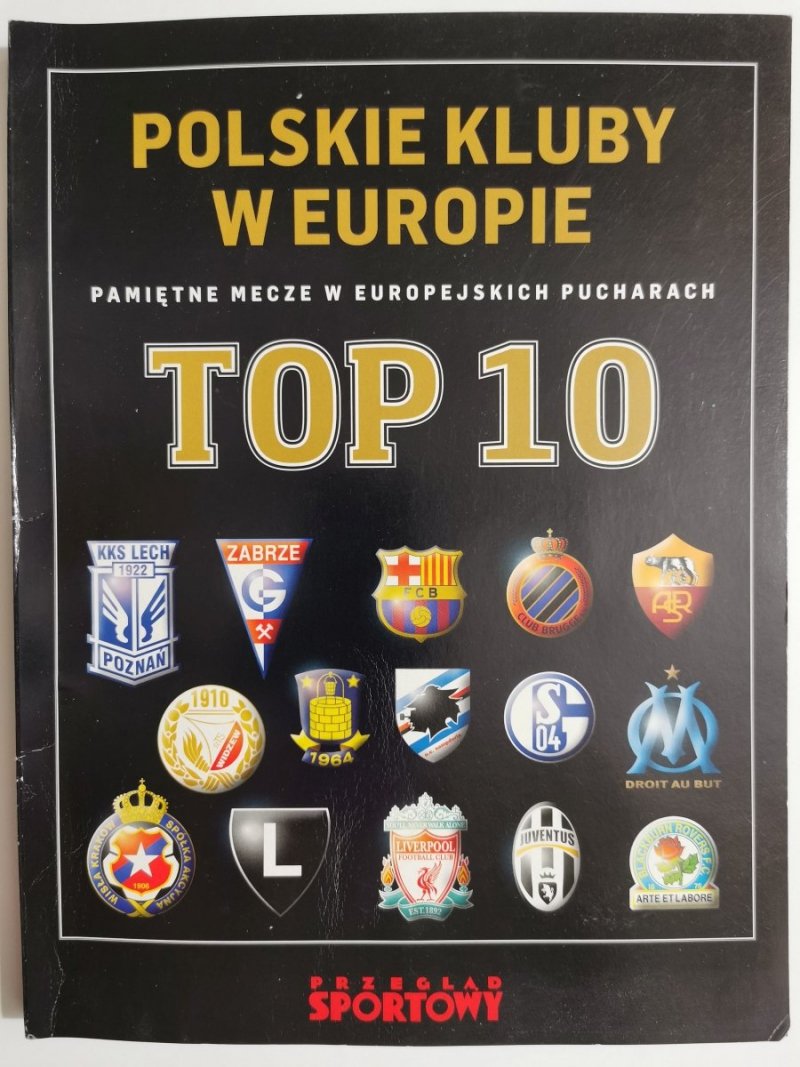 POLSKIE KLUBY W EUROPIE. PAMIĘTNE MECZE NUMERY 1-9 