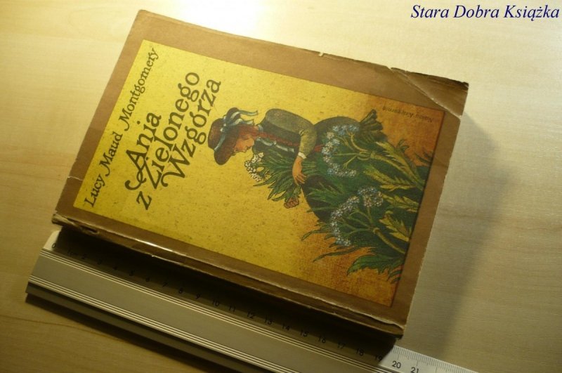 ANIA Z ZIELONEGO WZGÓRZA Lucy Maud Montgomery 1990