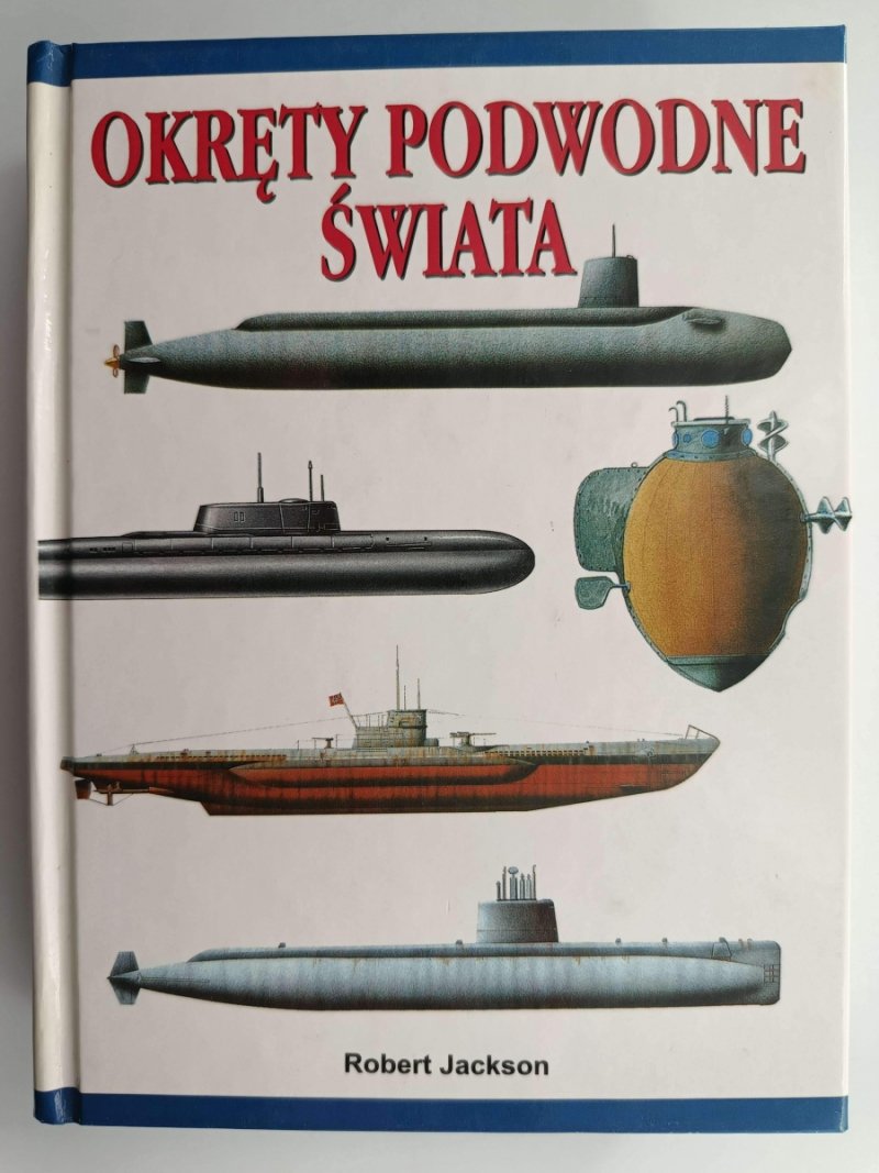 OKRĘTY PODWODNE ŚWIATA - Robert Jackson