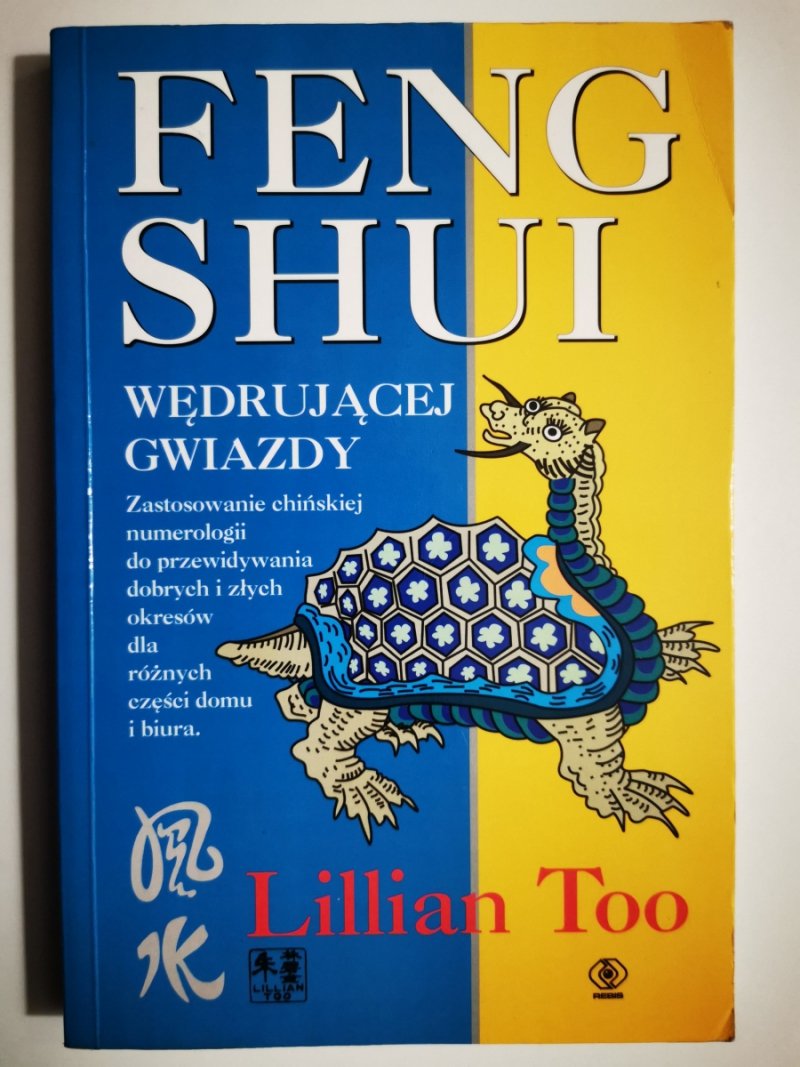 FENG SHUI WĘDRUJĄCEJ GWIAZDY - Lillian Too