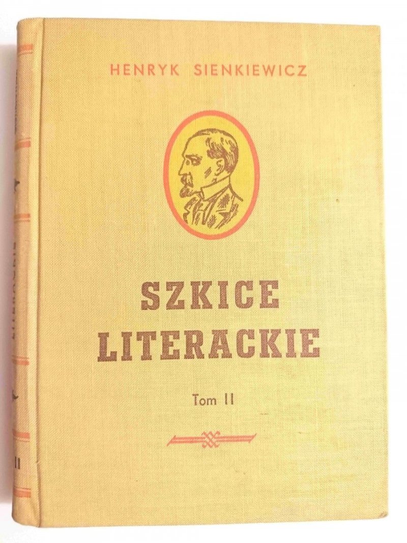 SZKICE LITERACKIE TOM II - Henryk Sienkiewicz 1951