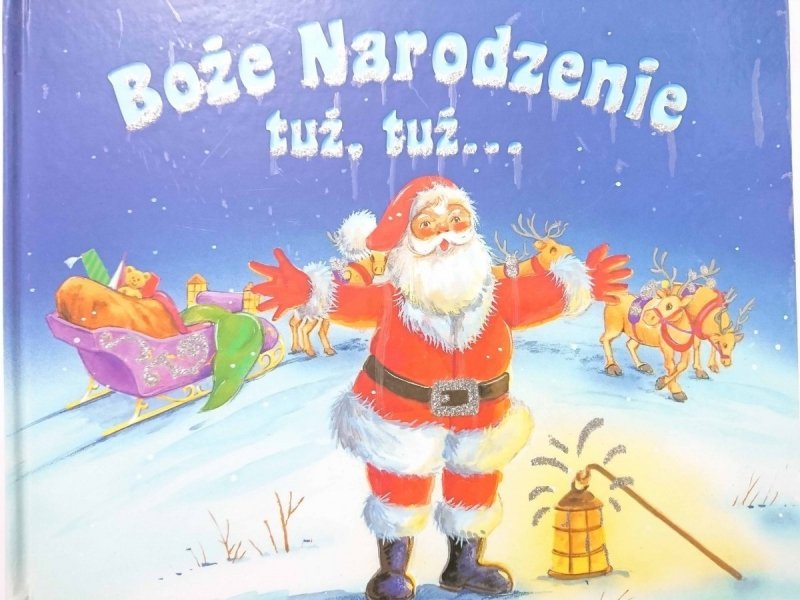 BOŻE NARODZENIE TUŻ, TUŻ... KSIĄŻKA Z ROZKŁADANKAMI - Nicola Baxter 2005