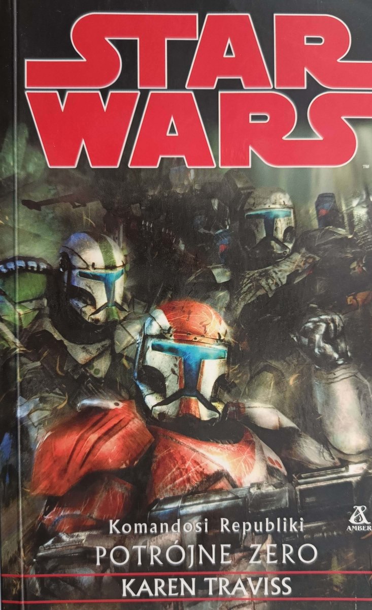 STAR WARS KOMANDOSI REPUBLIKI POTRÓJNE ZERO - Karen Traviss