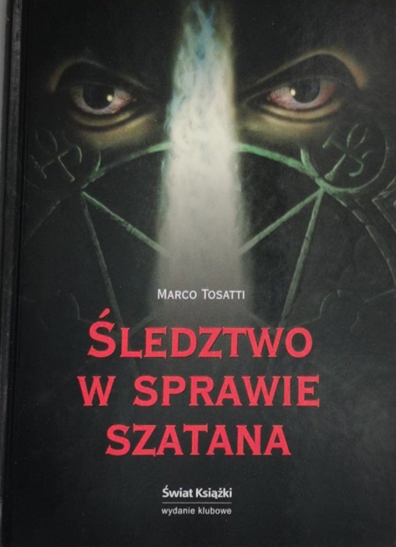 ŚLEDZTWO W SPRAWIE SZATANA - Marco Tosatti