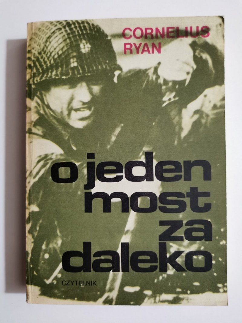 O JEDEN MOST ZA DALEKO - Cornelius Ryan 