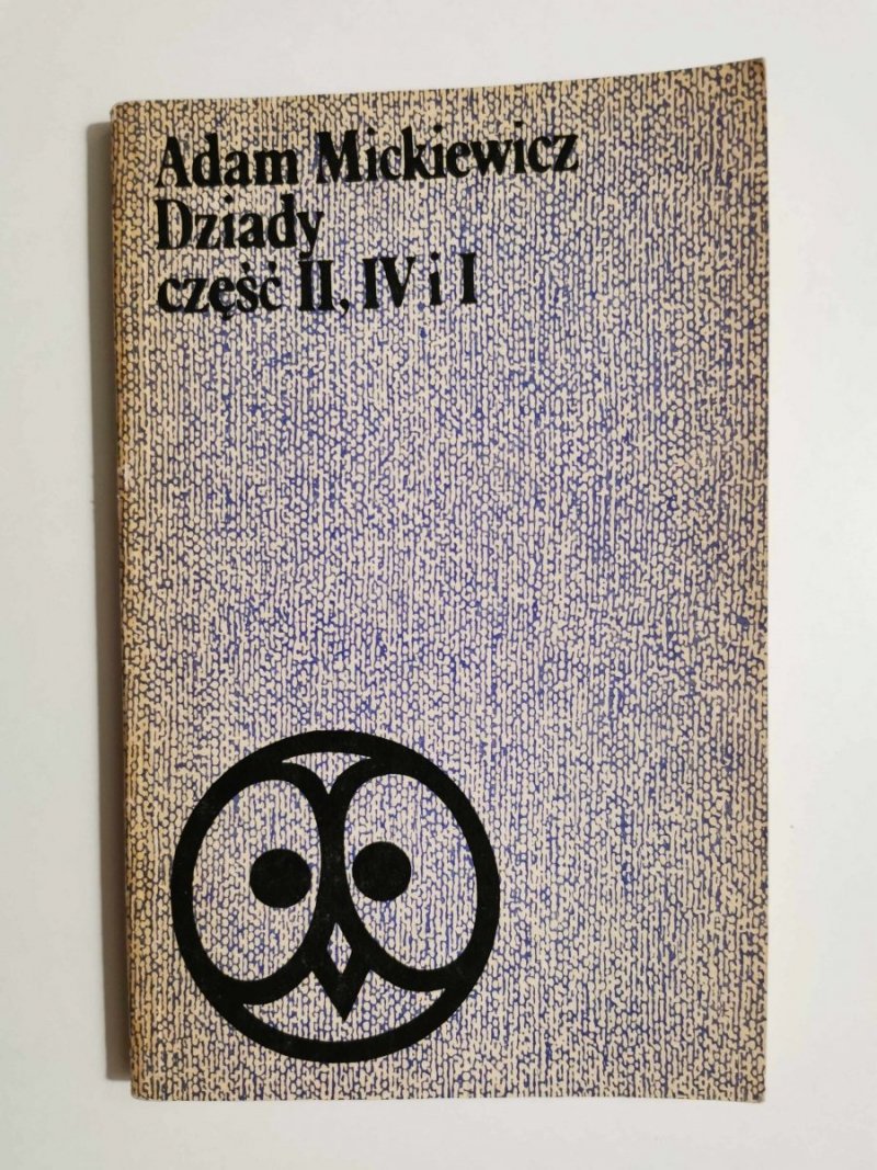 DZIADY CZĘŚĆ II, IV i I - Adam Mickiewicz 