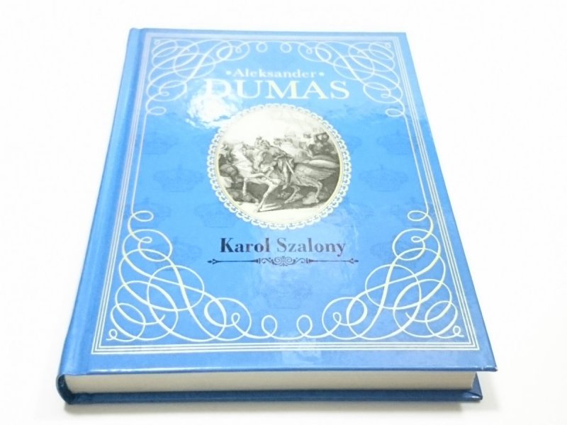 KAROL SZALONY - Aleksander Dumas 2013