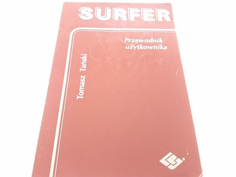 SURFER. PRZEWODNIK UŻYTKOWNIKA - Tański 1991