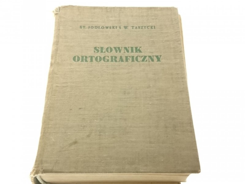 SŁOWNIK ORTOGRAFICZNY - St. Jodłowski 1958
