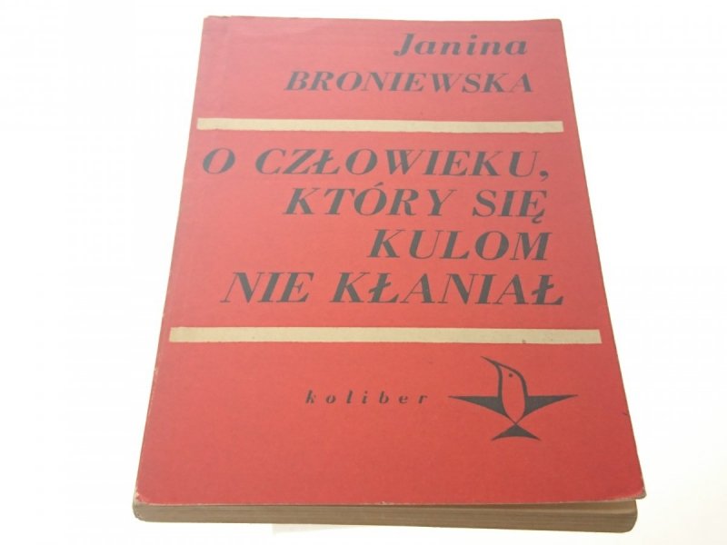 O CZŁOWIEKU, KTÓRY SIĘ KULOM NIE KŁANIAŁ (1970)