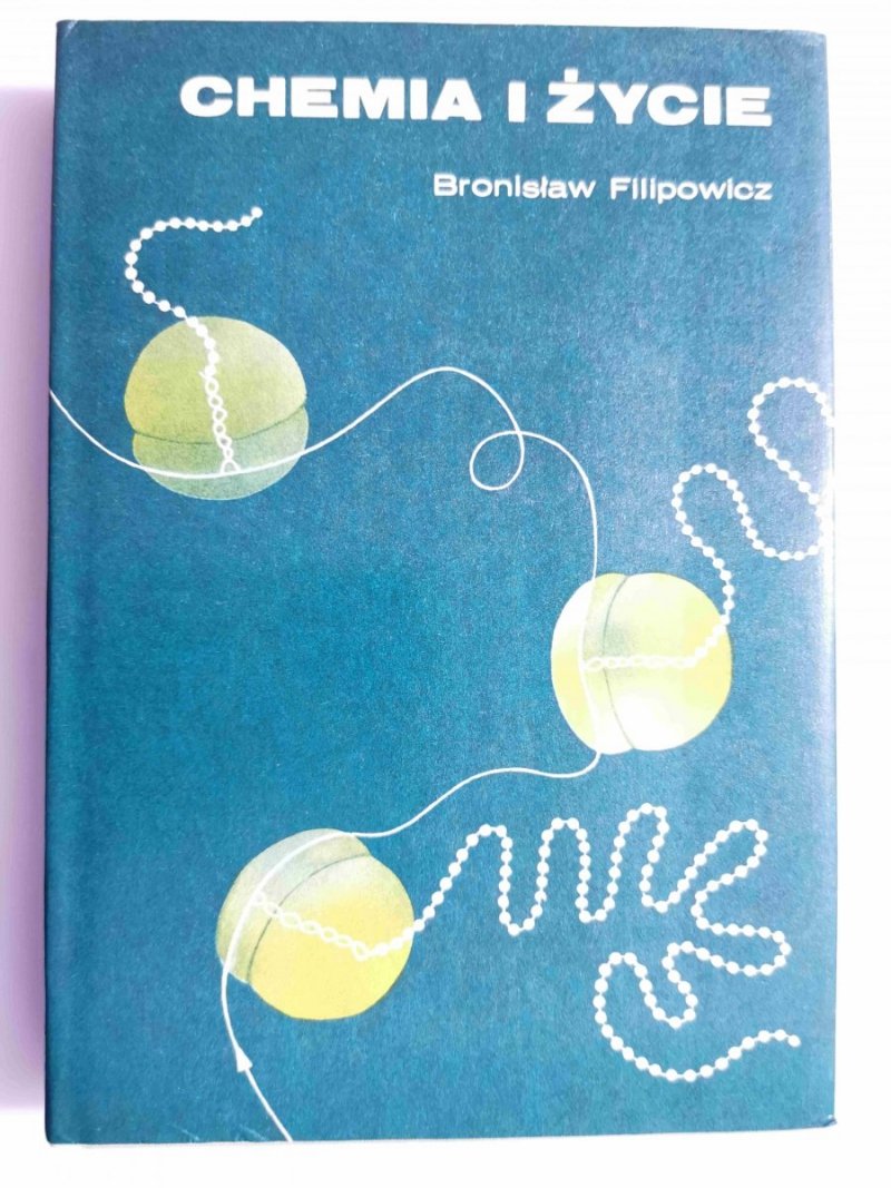 CHEMIA I ŻYCIE - Bronisław Filipowicz 1981