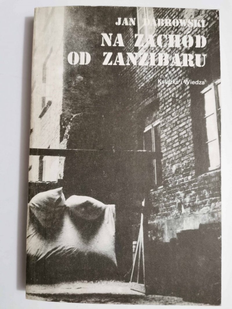 NA ZACHÓD OD ZANZIBARU - Jan Dąbrowski 1985
