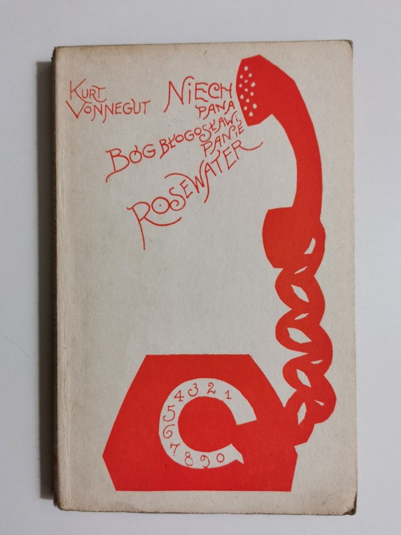 NIECH PANA BÓG BŁOGOSŁAWI PANIE ROSEWATER - Kurt Vonnegut 1976