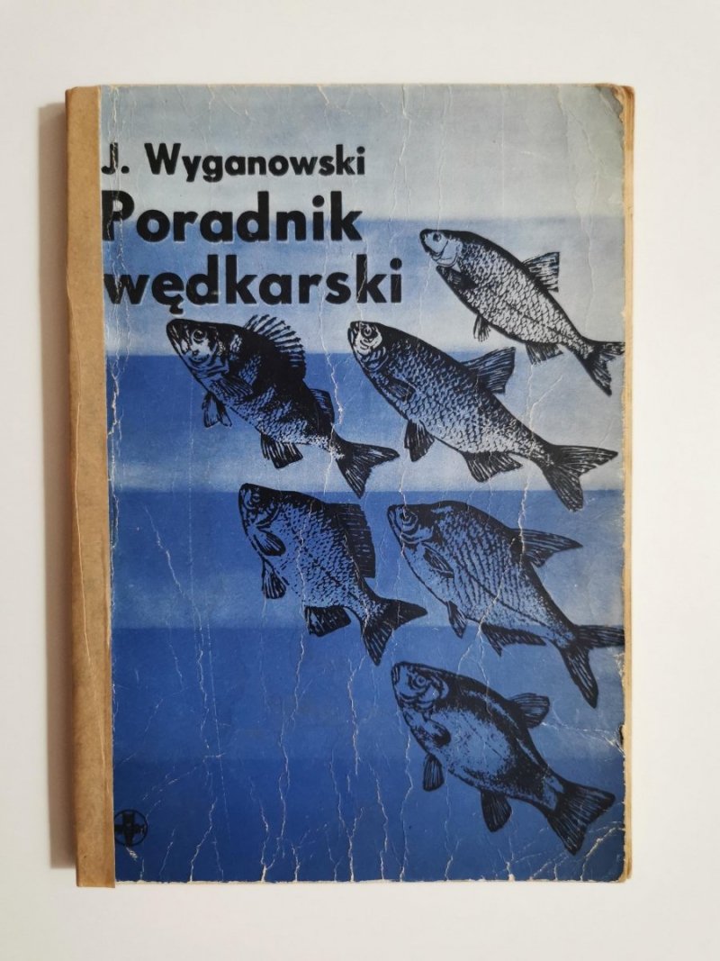 PORADNIK WĘDKARSKI - Józef Wyganowski 1965