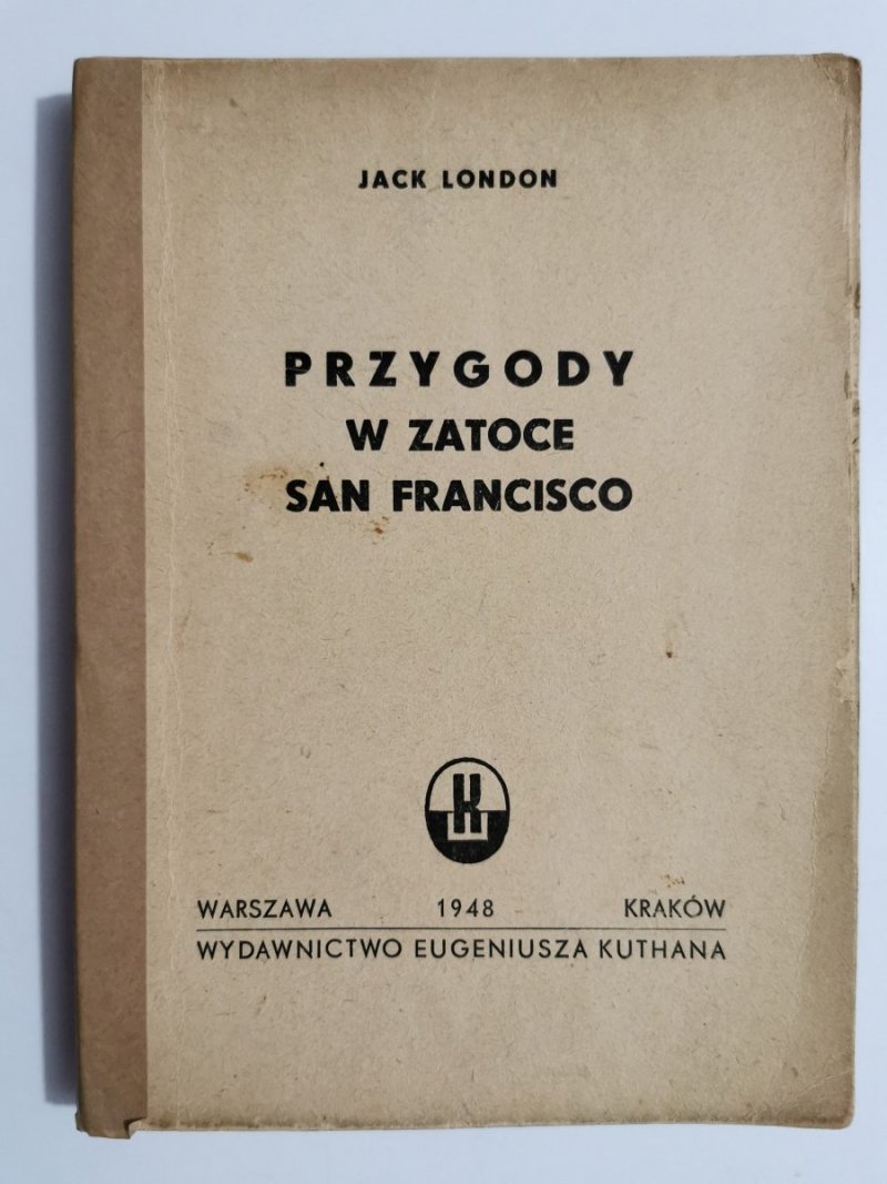 PRZYGODY W ZATOCE SAN FRANCISCO - Jack London 1948