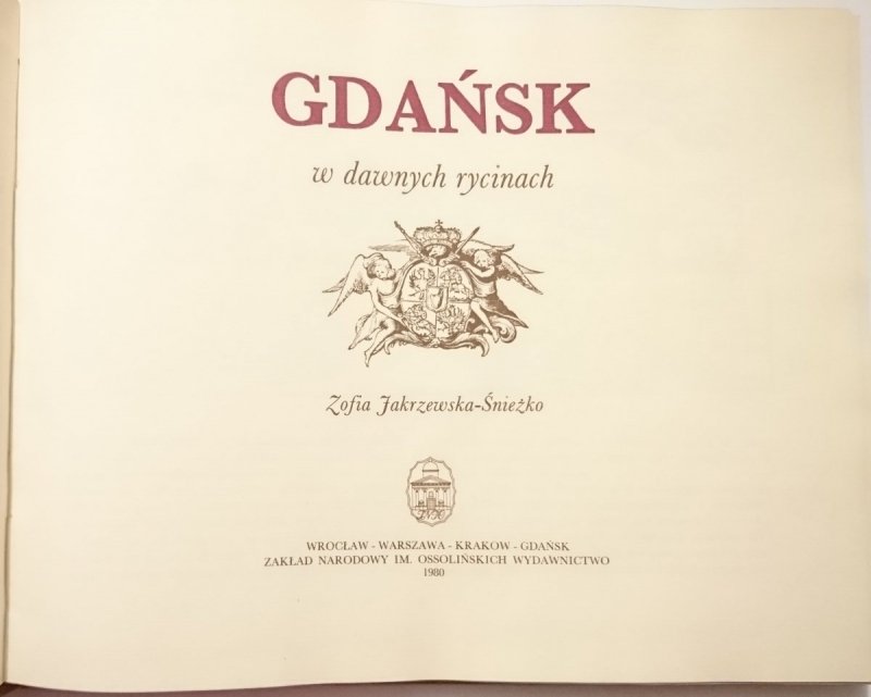 GDAŃSK W DAWNYCH RYCINACH - Zofia Jakrzewska-Śnieżko 1980