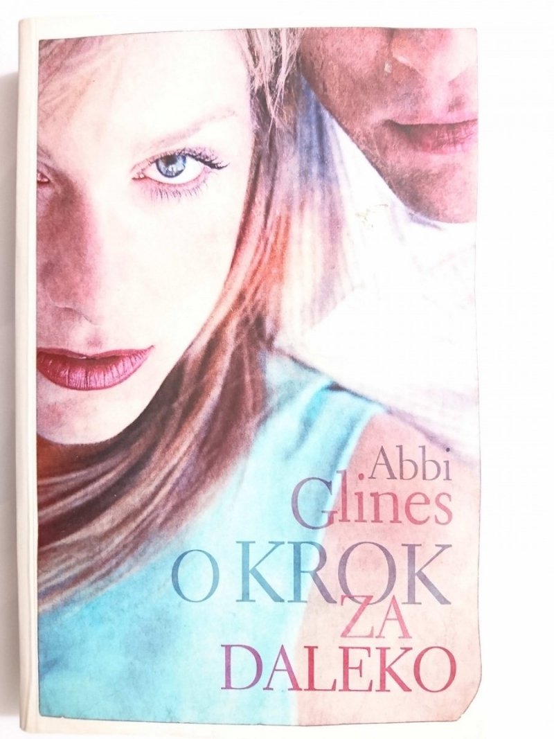 O KROK ZA DALEKO - Abbi Glines 2013
