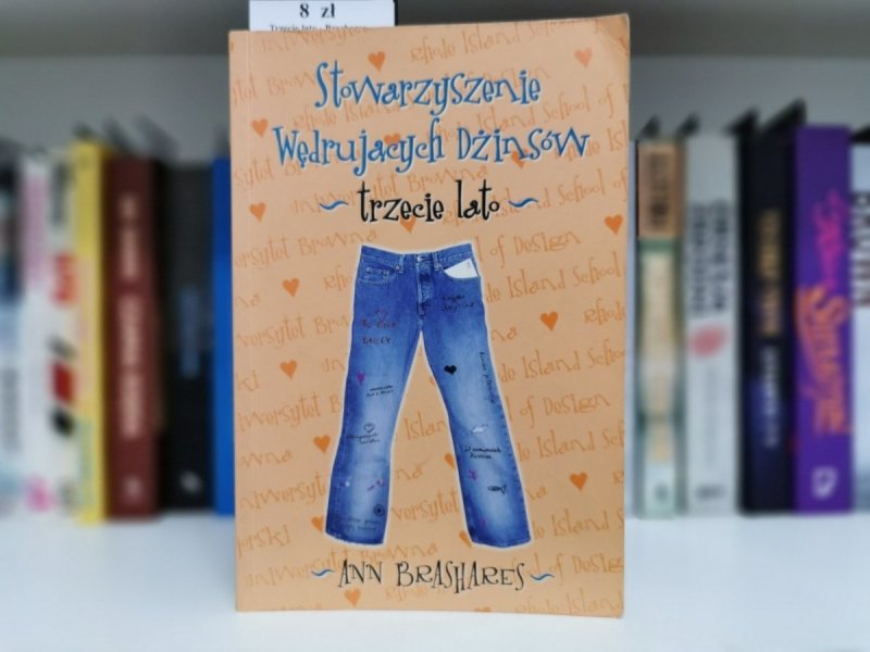 STOWARZYSZENIE WĘDRUJĄCYCH DŻINSÓW. TRZECIE LATO - Brashares