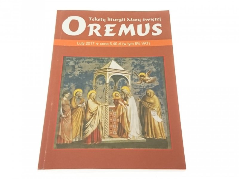 OREMUS. TEKSTY LITURGII MSZY ŚWIĘTEJ LUTY 2017