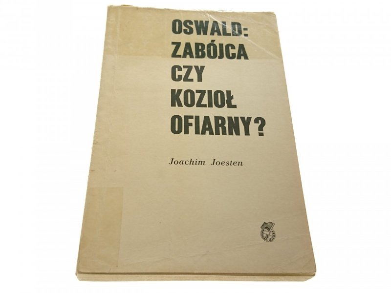 OSWALD: ZABÓJCA CZY KOZIOŁ OFIARNY? - Joesten 1966