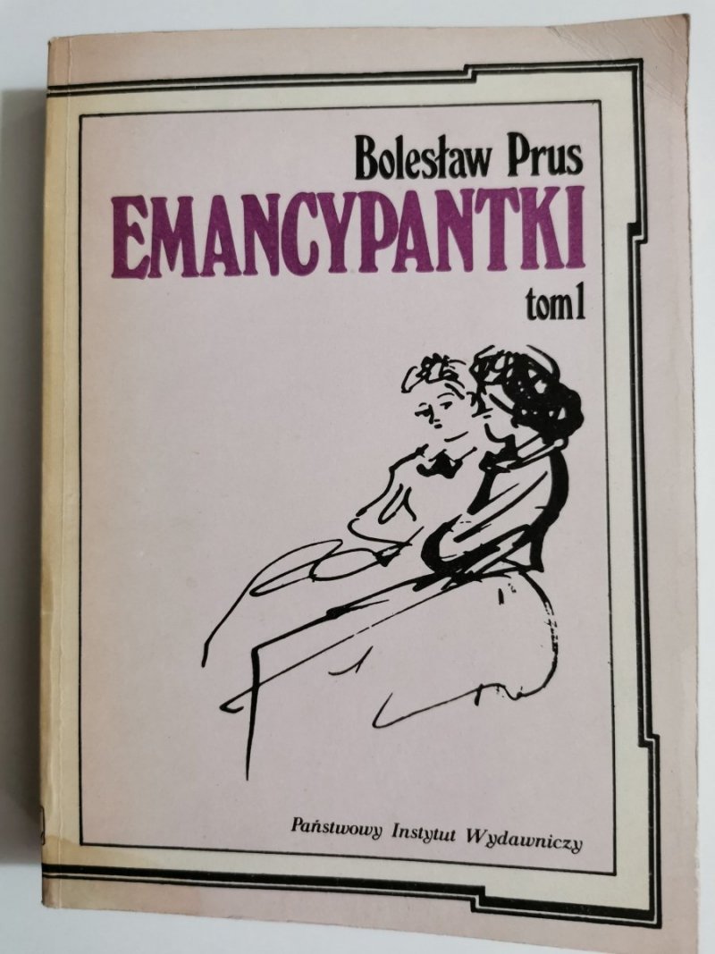 EMANCYPANTKI TOM 1 - Bolesław Prus 1986