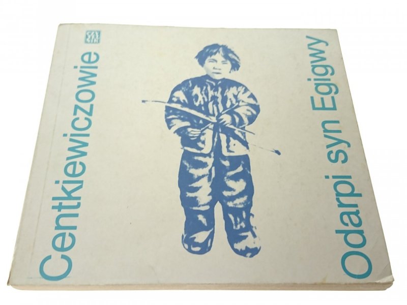 ODARPI SYN EGIGWY - Centkiewiczowie (1980)