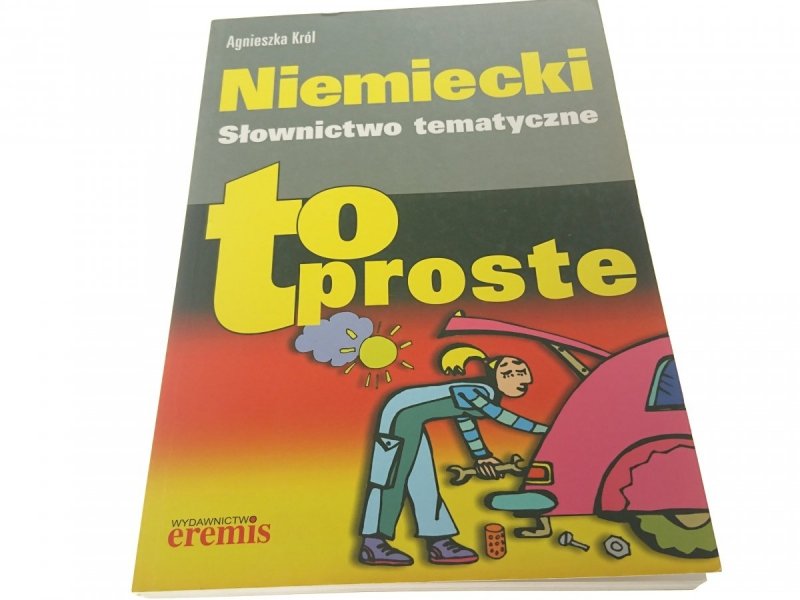 NIEMIECKI. SŁOWNICTWO TEMATYCZNE - Król 2006